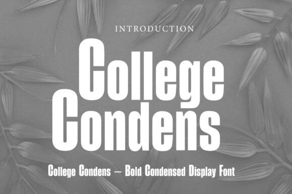 College Condens: The Bold Display Font for Tight Spaces