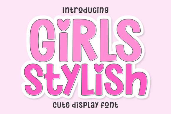 Girls Stylish: The Playful Display Font for Joyful Design