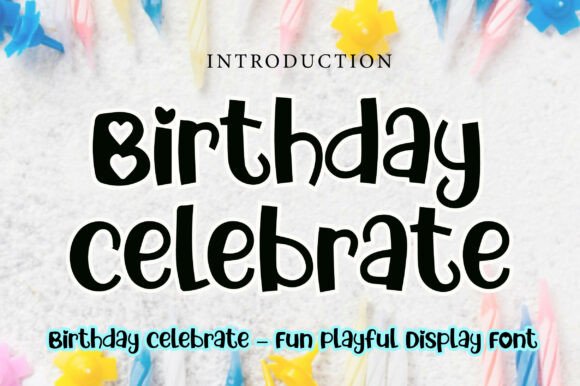 Infuse Fun into Your Designs with the Birthday Celebrate Font
